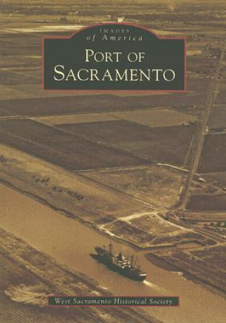 Carte Port of Sacramento West Sacramento Historical Society