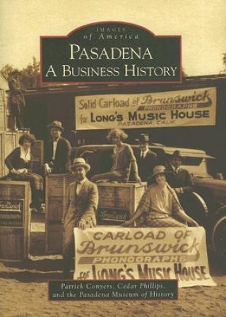 Книга Pasadena: A Business History Patrick Conyers