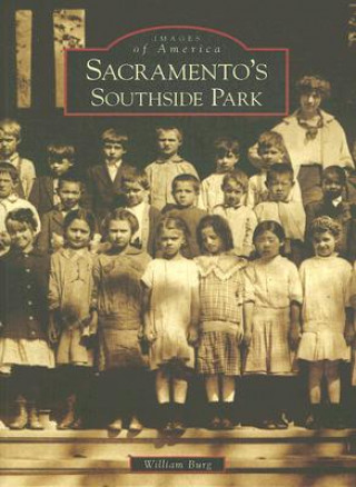 Książka Sacramento's Southside Park William Burg