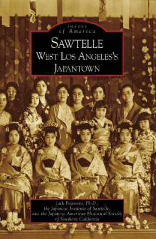 Könyv Sawtelle: West Los Angeles's Japantown Jack Fujimoto