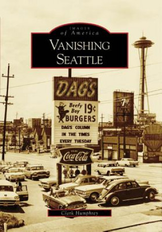 Livre Vanishing Seattle Clark Humphrey