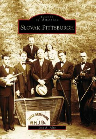 Kniha Slovak Pittsburgh Lisa A. Alzo