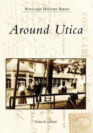 Kniha Around Utica Evelyn R. Edwards