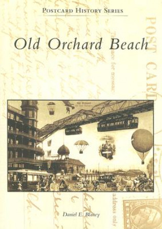 Könyv Old Orchard Beach Daniel E. Blaney