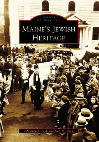 Könyv Maine's Jewish Heritage Abraham J. Peck
