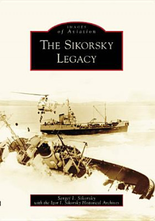 Carte The Sikorsky Legacy S. I. Sikorskii