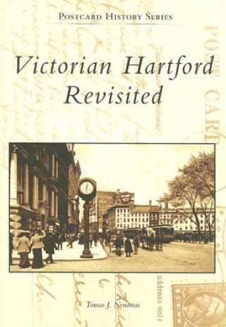 Carte Victorian Hartford Revisited Tomas J. Nenortas