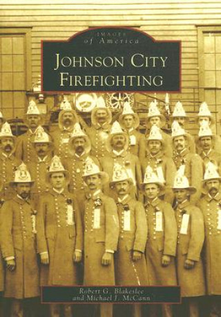 Carte Johnson City Firefighting Robert G. Blakeslee