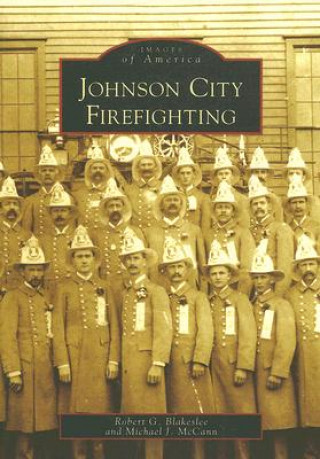 Kniha Johnson City Firefighting Robert G. Blakeslee