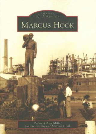 Knjiga Marcus Hook Patricia Ann Miller