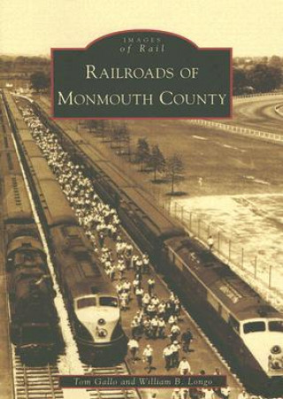 Knjiga Railroads of Monmouth County Tom Gallo