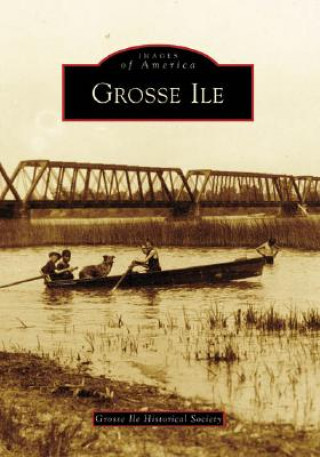 Buch Grosse Ile Grosse Ile Historical Society