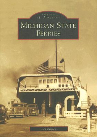 Knjiga Michigan State Ferries Les Bagley