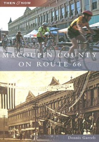 Книга Macoupin County on Route 66 Dennis Garrels