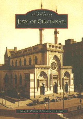 Kniha Jews of Cincinnati John S. Fine