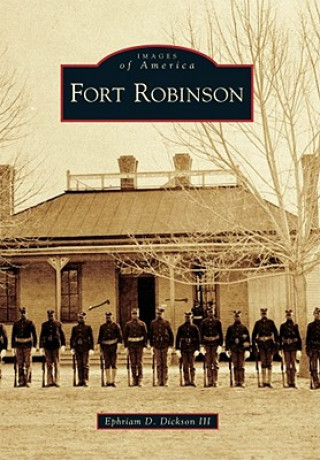 Carte Fort Robinson Ephriam D. Dickson