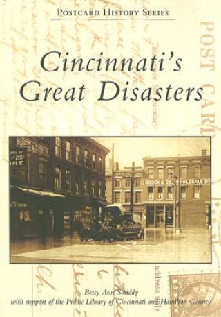 Βιβλίο Cincinnati's Great Disasters Betty Ann Smiddy