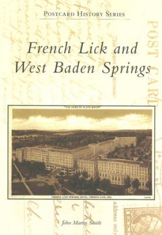 Livre French Lick and West Baden Springs John Martin Smith