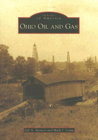 Βιβλίο Ohio Oil and Gas Jeff A. Spencer