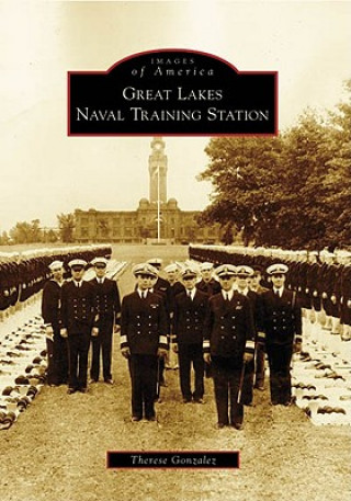 Книга Great Lakes Naval Training Station Therese Gonzalez