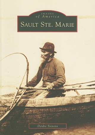 Książka Sault Ste. Marie Deidre Stevens
