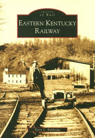 Книга Eastern Kentucky Railway Terry L. Baldridge