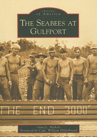 Knjiga The Seabees at Gulfport Gina L. Nichols