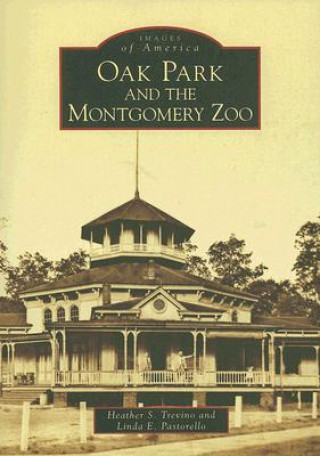 Книга Oak Park and the Montgomery Zoo Heather S. Trevino