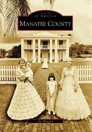 Könyv Manatee County Jim Wiggins