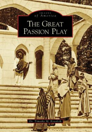 Книга The Great Passion Play Timothy M. Kovalcik