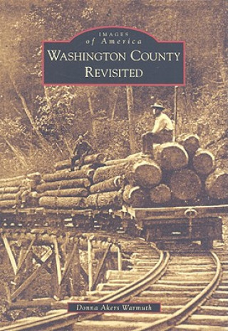 Knjiga Washington County Revisited Donna Akers Warmuth