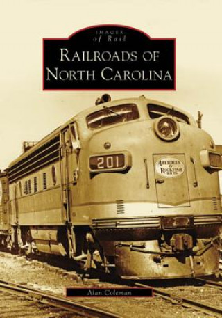 Carte Railroads of North Carolina Alan Coleman