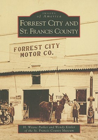 Könyv Forrest City and St. Francis County H. Wayne Parker