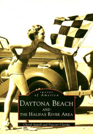 Książka Daytona Beach and the Halifax River Area Cheryl Atwell