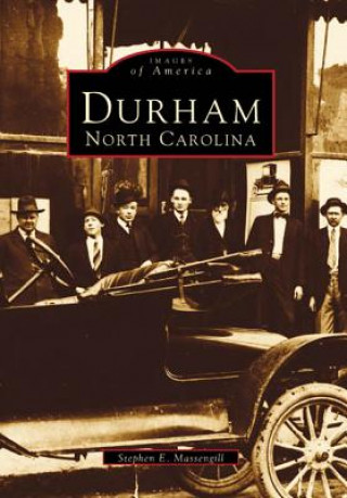 Kniha Durham, North Carolina: A Postcard History Stephen E. Massengill