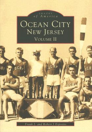 Knjiga Ocean City New Jersey, Volume 2 Robert J. Esposito