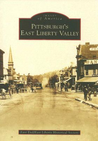 Carte Pittsburgh's East Liberty Valley East End/East Liberty Historical Society