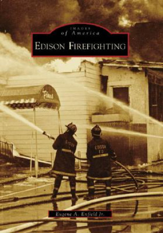 Knjiga Edison Firefighting Eugene A. Enfield