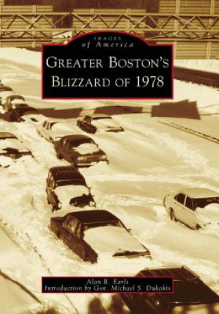 Carte Greater Boston's Blizzard of 1978 Alan R. Earls