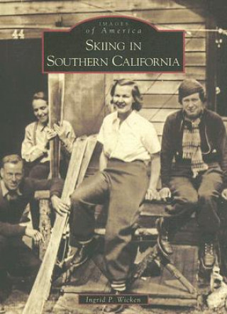 Книга Skiing in Southern California Ingrid P. Wicken