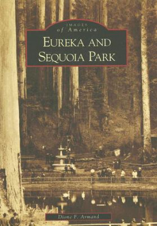 Carte Eureka and Sequoia Park Dione F. Armand