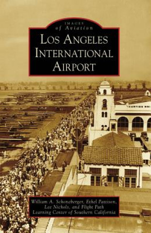 Kniha Los Angeles International Airport William A. Schoneberger