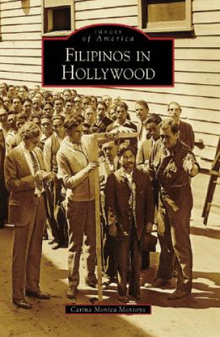 Книга Filipinos in Hollywood Carina Monica Montoya