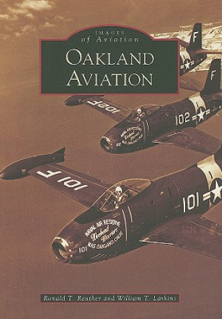 Książka Oakland Aviation Ronald T. Reuther