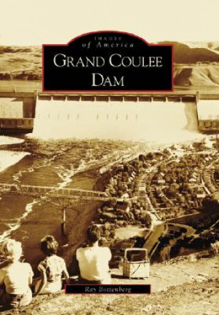 Βιβλίο Grand Coulee Dam Ray Bottenberg