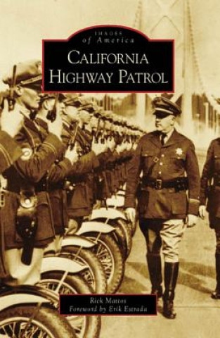 Knjiga California Highway Patrol Rick Mattos