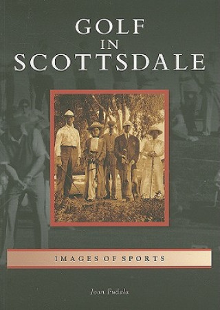 Könyv Golf in Scottsdale Joan Fudala