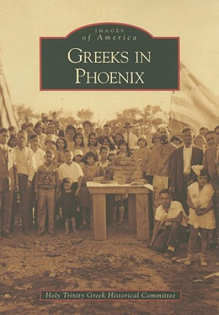 Carte Greeks in Phoenix Holy Trinity Greek Historical Committee