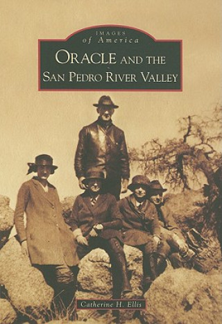 Книга Oracle and the San Pedro River Valley Catherine H. Ellis