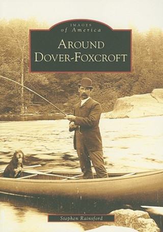 Carte Around Dover-Foxcroft Stephen Rainsford